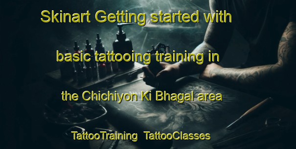 Skinart Getting started with basic tattooing training in the Chichiyon Ki Bhagal area | TattooTraining | TattooClasses | SkinartTraining-India