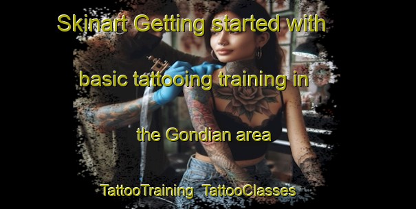 Skinart Getting started with basic tattooing training in the Gondian area | TattooTraining | TattooClasses | SkinartTraining-India