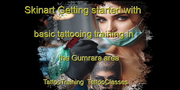 Skinart Getting started with basic tattooing training in the Gumrara area | TattooTraining | TattooClasses | SkinartTraining-India