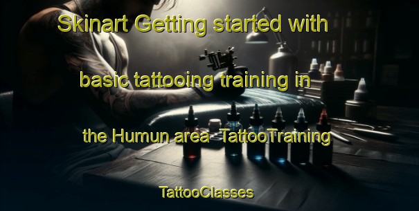 Skinart Getting started with basic tattooing training in the Humun area | TattooTraining | TattooClasses | SkinartTraining-India
