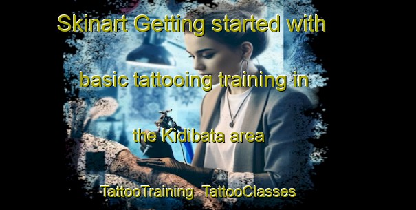 Skinart Getting started with basic tattooing training in the Kidibata area | TattooTraining | TattooClasses | SkinartTraining-India