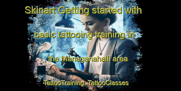 Skinart Getting started with basic tattooing training in the Managanahalli area | TattooTraining | TattooClasses | SkinartTraining-India