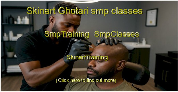 Skinart Ghotari smp classes | SmpTraining | SmpClasses | SkinartTraining-India