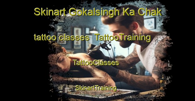 Skinart Gokalsingh Ka Chak tattoo classes | TattooTraining | TattooClasses | SkinartTraining-India