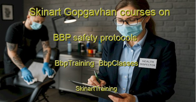 Skinart Gopgavhan courses on BBP safety protocols | BbpTraining | BbpClasses | SkinartTraining-India