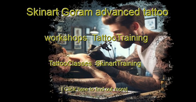 Skinart Goram advanced tattoo workshops | TattooTraining | TattooClasses | SkinartTraining-India