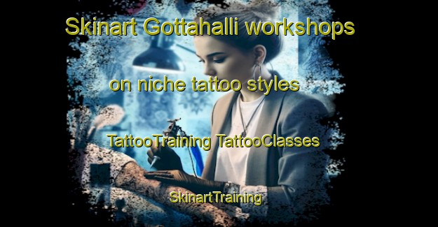 Skinart Gottahalli workshops on niche tattoo styles | #TattooTraining #TattooClasses #SkinartTraining-India