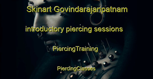 Skinart Govindarajanpatnam introductory piercing sessions | #PiercingTraining #PiercingClasses #SkinartTraining-India