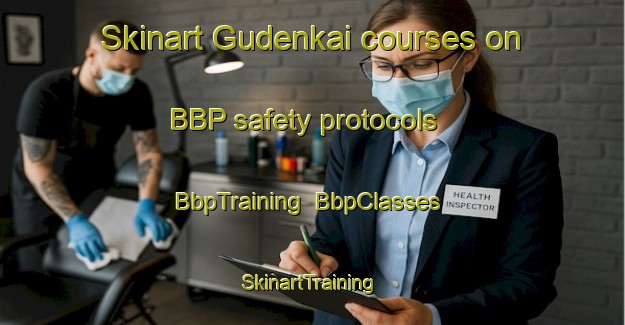 Skinart Gudenkai courses on BBP safety protocols | BbpTraining | BbpClasses | SkinartTraining-India