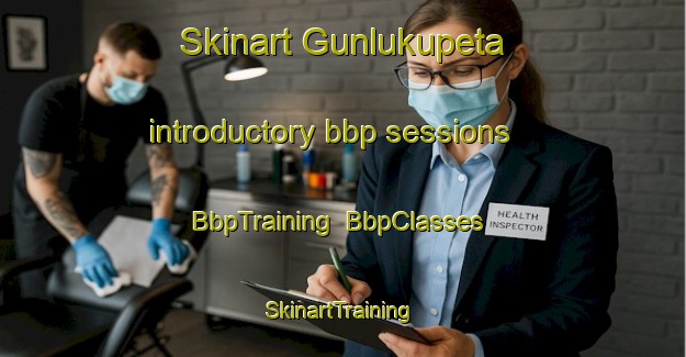 Skinart Gunlukupeta introductory bbp sessions | BbpTraining | BbpClasses | SkinartTraining-India