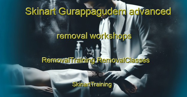 Skinart Gurappagudem advanced removal workshops | #RemovalTraining #RemovalClasses #SkinartTraining-India