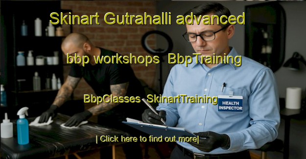 Skinart Gutrahalli advanced bbp workshops | BbpTraining | BbpClasses | SkinartTraining-India