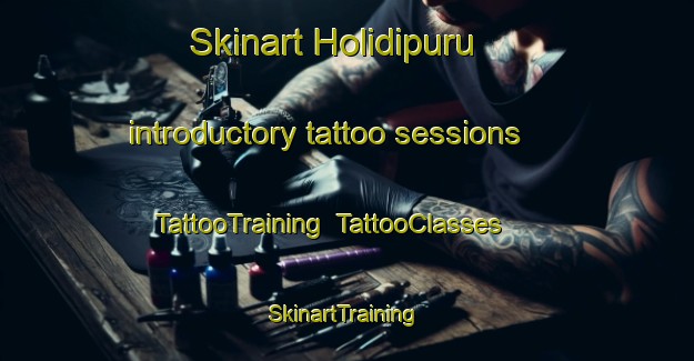 Skinart Holidipuru introductory tattoo sessions | TattooTraining | TattooClasses | SkinartTraining-India