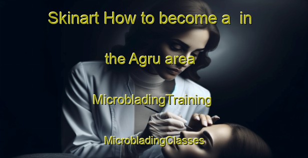 Skinart How to become a  in the Agru area | #MicrobladingTraining #MicrobladingClasses #SkinartTraining-India