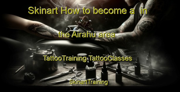 Skinart How to become a  in the Airahu area | #TattooTraining #TattooClasses #SkinartTraining-India