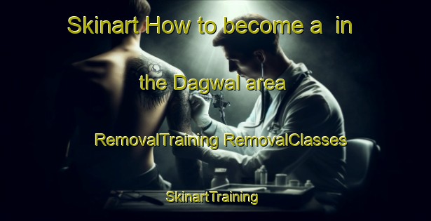 Skinart How to become a  in the Dagwal area | #RemovalTraining #RemovalClasses #SkinartTraining-India