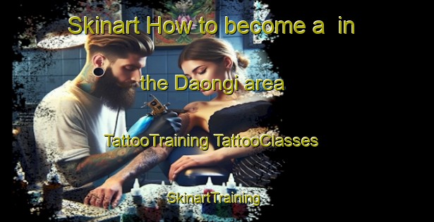 Skinart How to become a  in the Daongi area | #TattooTraining #TattooClasses #SkinartTraining-India