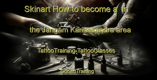 Skinart How to become a  in the Jangam Kannasandra area | #TattooTraining #TattooClasses #SkinartTraining-India