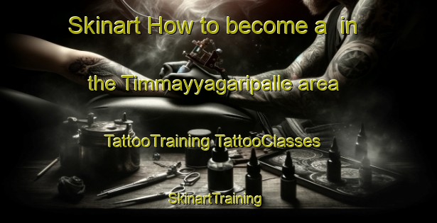 Skinart How to become a  in the Timmayyagaripalle area | #TattooTraining #TattooClasses #SkinartTraining-India