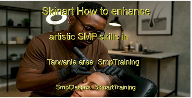Skinart How to enhance artistic SMP skills in Tarwania area | SmpTraining | SmpClasses | SkinartTraining-India