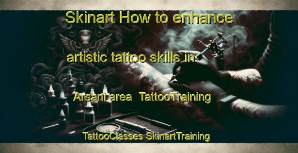 Skinart How to enhance artistic tattoo skills in Arsani area | #TattooTraining #TattooClasses #SkinartTraining-India