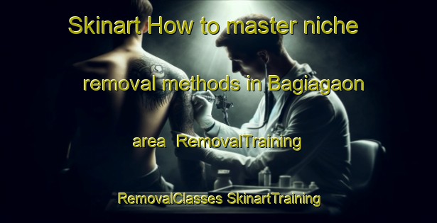 Skinart How to master niche removal methods in Bagiagaon area | #RemovalTraining #RemovalClasses #SkinartTraining-India