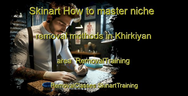 Skinart How to master niche removal methods in Khirkiyan area | #RemovalTraining #RemovalClasses #SkinartTraining-India