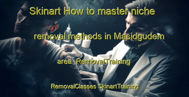 Skinart How to master niche removal methods in Masidgudem area | #RemovalTraining #RemovalClasses #SkinartTraining-India