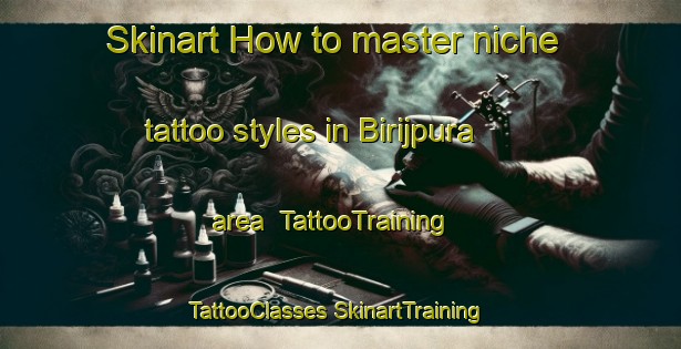 Skinart How to master niche tattoo styles in Birijpura area | #TattooTraining #TattooClasses #SkinartTraining-India