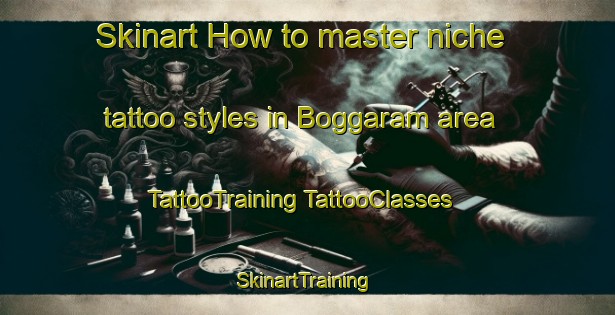 Skinart How to master niche tattoo styles in Boggaram area | #TattooTraining #TattooClasses #SkinartTraining-India