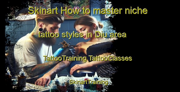 Skinart How to master niche tattoo styles in Diu area | #TattooTraining #TattooClasses #SkinartTraining-India