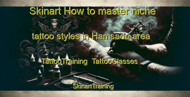 Skinart How to master niche tattoo styles in Hamsada area | TattooTraining | TattooClasses | SkinartTraining-India