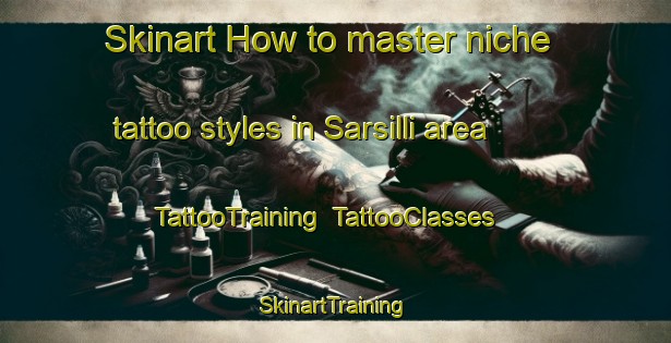 Skinart How to master niche tattoo styles in Sarsilli area | TattooTraining | TattooClasses | SkinartTraining-India