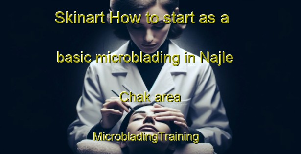 Skinart How to start as a basic microblading in Najle Chak area | MicrobladingTraining | MicrobladingClasses | SkinartTraining-India