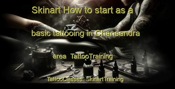 Skinart How to start as a basic tattooing in Chansandra area | TattooTraining | TattooClasses | SkinartTraining-India