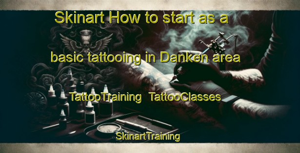 Skinart How to start as a basic tattooing in Danken area | TattooTraining | TattooClasses | SkinartTraining-India