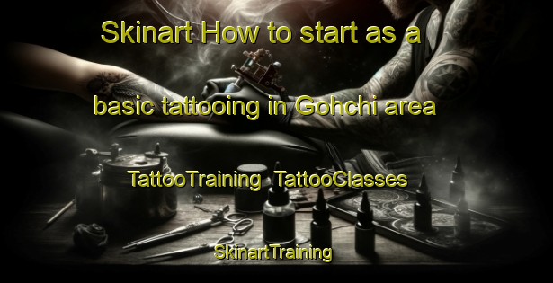Skinart How to start as a basic tattooing in Gohchi area | TattooTraining | TattooClasses | SkinartTraining-India