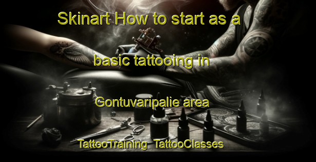 Skinart How to start as a basic tattooing in Gontuvaripalie area | TattooTraining | TattooClasses | SkinartTraining-India