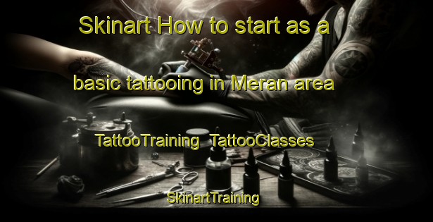 Skinart How to start as a basic tattooing in Meran area | TattooTraining | TattooClasses | SkinartTraining-India