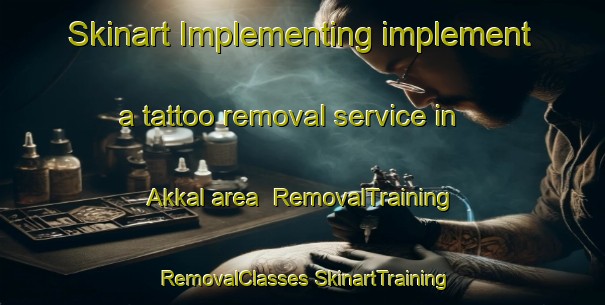 Skinart Implementing implement a tattoo removal service in Akkal area | #RemovalTraining #RemovalClasses #SkinartTraining-India