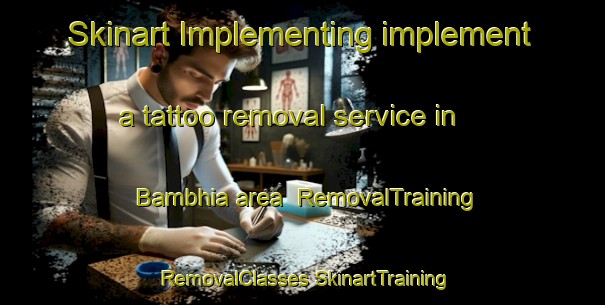 Skinart Implementing implement a tattoo removal service in Bambhia area | #RemovalTraining #RemovalClasses #SkinartTraining-India