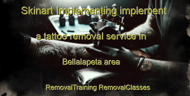 Skinart Implementing implement a tattoo removal service in Bellalapeta area | #RemovalTraining #RemovalClasses #SkinartTraining-India