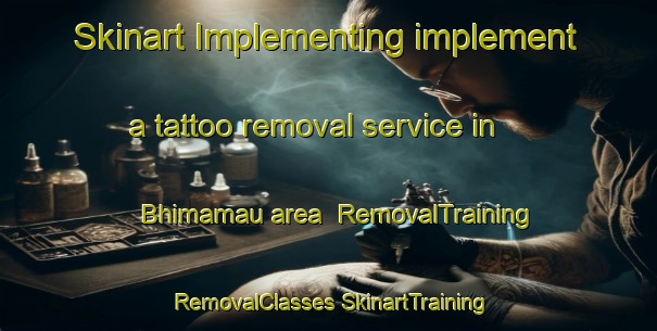 Skinart Implementing implement a tattoo removal service in Bhimamau area | #RemovalTraining #RemovalClasses #SkinartTraining-India