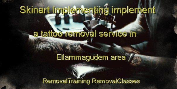 Skinart Implementing implement a tattoo removal service in Ellammagudem area | #RemovalTraining #RemovalClasses #SkinartTraining-India