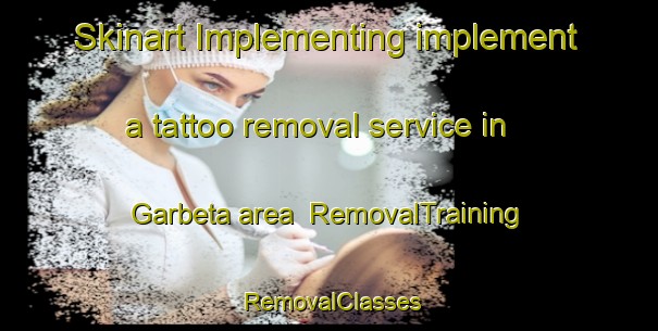 Skinart Implementing implement a tattoo removal service in Garbeta area | RemovalTraining | RemovalClasses | SkinartTraining-India
