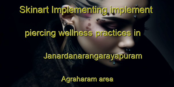 Skinart Implementing implement piercing wellness practices in Janardanarangarayapuram Agraharam area | #PiercingTraining #PiercingClasses #SkinartTraining-India