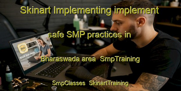 Skinart Implementing implement safe SMP practices in Bharaswada area | SmpTraining | SmpClasses | SkinartTraining-India