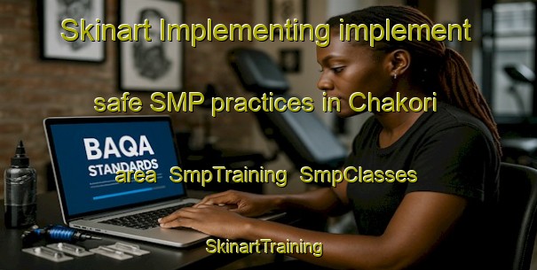 Skinart Implementing implement safe SMP practices in Chakori area | SmpTraining | SmpClasses | SkinartTraining-India