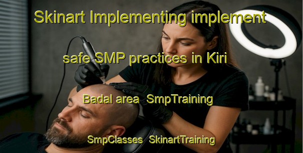 Skinart Implementing implement safe SMP practices in Kiri Badal area | SmpTraining | SmpClasses | SkinartTraining-India
