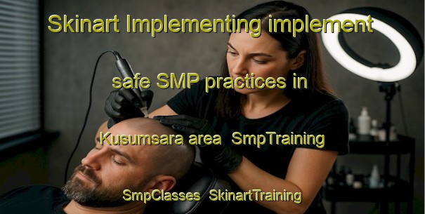 Skinart Implementing implement safe SMP practices in Kusumsara area | SmpTraining | SmpClasses | SkinartTraining-India